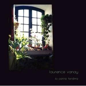 laurence vanay: la petite fenetre