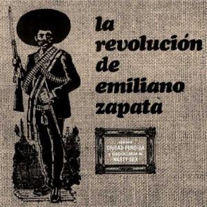 la revolucion de emiliano zapata: la revolucion de emiliano zapata