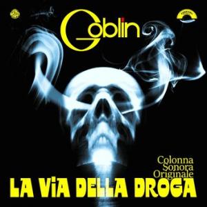 goblin: la via della droga (record store day 2016 exclusive, limited)