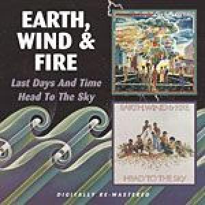 earth, wind & fire: last days and time / head to the sky