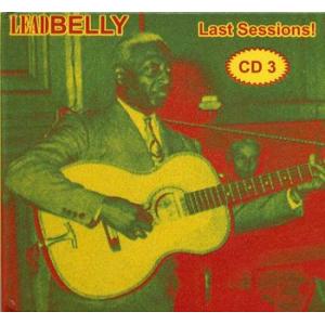 leadbelly: last sessions vol. 3