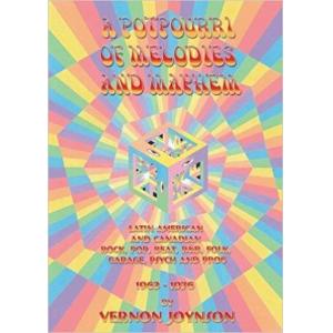 vernon joynson: a potpourri of melodies and mayhem: latin american and canadian rock, pop, beat, r&b, folk, garage, psych and prog 1963-1976
