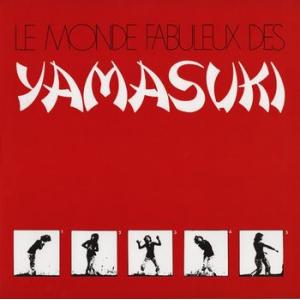 yamasuki: le monde fabuleux des yamasuki 