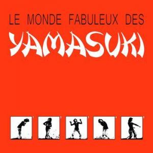 yamasuki: le monde fabuleux des yamasuki 