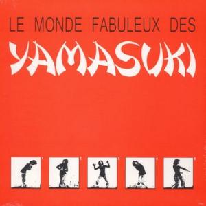 yamasuki: le monde fabuleux des yamasuki