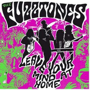 the fuzztones: leave your mind at home