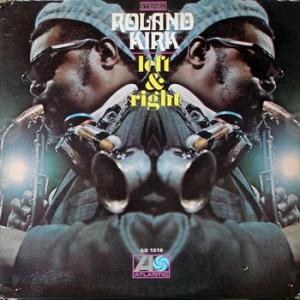 roland kirk: left & right 