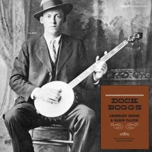 dock boggs: legendary singer and banjo player