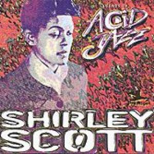 shirley scott: legends of acid jazz