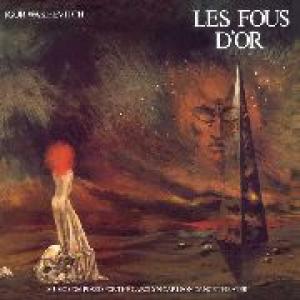 igor wakhevitch: les fous d' or