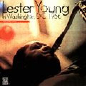 lester young: lester young in washington dc, 1956