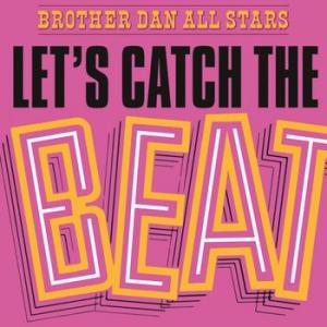 brother dan all stars: let's catch the beat