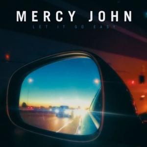 mercy john: let it go easy 