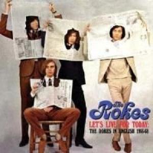 the rokes: let's live for today - the rokes in english 1966-68