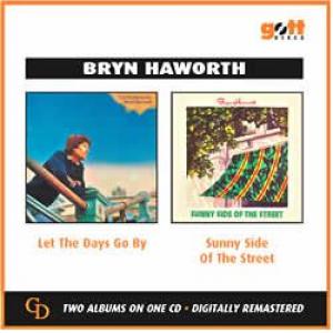 bryn haworth: let the days go by/sunny side of street