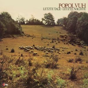 popol vuh: letzte tage, letzte nachte