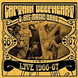 captain beefheart & his magic band : live 1966-67