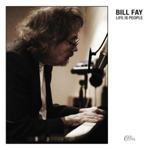 bill fay: life is people
