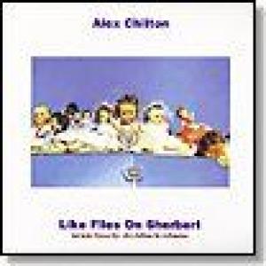 alex chilton: like flies on sherbert + bonus disc: live in londo