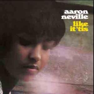 aaron neville: like it 'tis