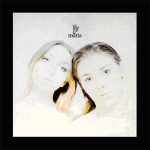 lily and maria: lily and maria