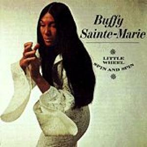 buffy sainte-marie: little wheel spin and spin
