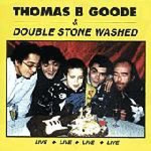 goode, thomas b. & double ston: live