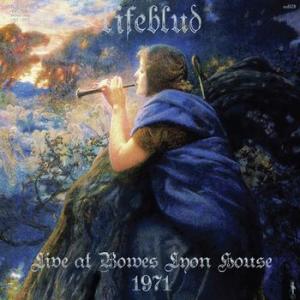 lifeblud: live at bowes lyon house 1971