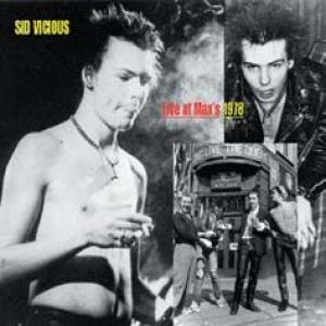 sid vicious: live at max's 1978
