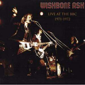 wishbone ash: live at the bbc 1971 - 1972