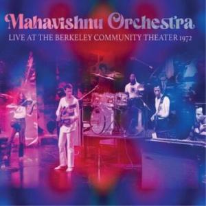 mahavishnu orchestra: live at the berkeley community theater 1972