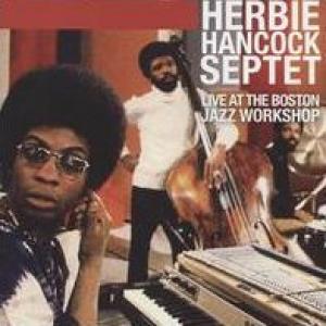 herbie hancock septet: live at the boston jazz workshop 1973