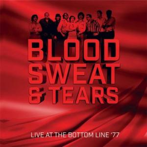 blood, sweat & tears: live at the bottom line '77