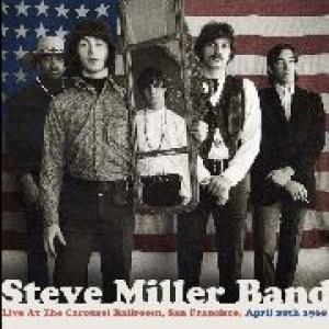 steve miller band: live at the carousel ballroom san francisco april 28, 1968