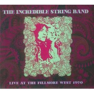 the incredible string band: live at the fillmore west 1970
