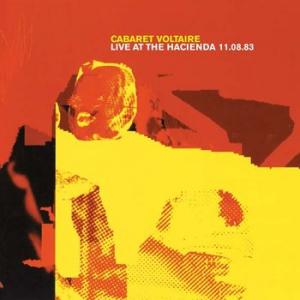 cabaret voltaire: live at the hacienda