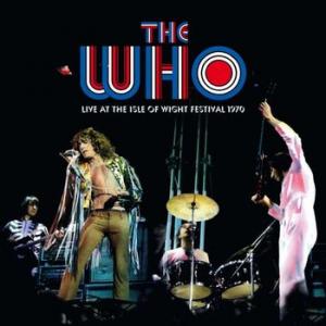 the who: live at the isle of wight festival 1970