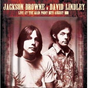 jackson browne & david lindley: live at the main point, 15th aug 1973