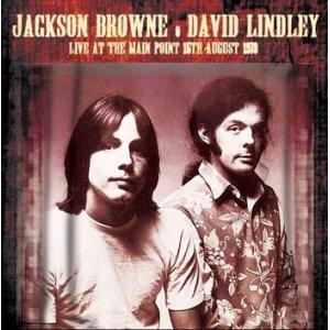 jackson browne & divid lindley: live at the main point, 15th august 1973