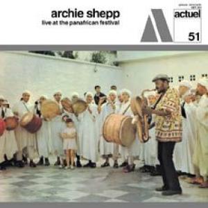 archie shepp: live at the panafrican festival
