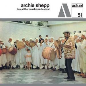 archie shepp: live at the panafrican festival
