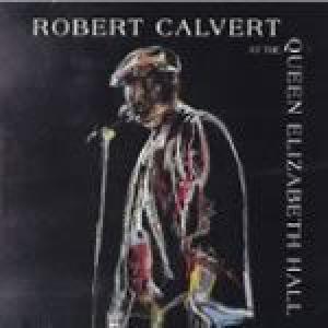 robert calvert: live at the queen elizabeth hall