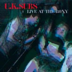 u.k. subs: live at the roxy