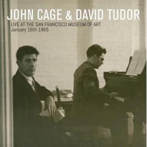 john cage & david tudor: live at the san francisco museum of art january 16th 1965