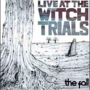the fall: live at the witch trials