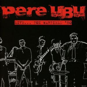 pere ubu: live fox warfield '80