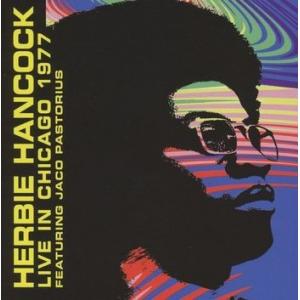 herbie hancock featuring jaco pastorius: live in chicago 1977