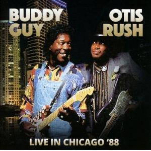 otis rush & buddy guy: live in chicago '88