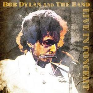 bob dylan and the band: live in concert 1974
