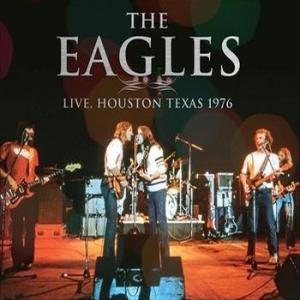 the eagles: live in houston, texas 1976